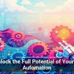Unlock the Full Potential of Your IT Automation